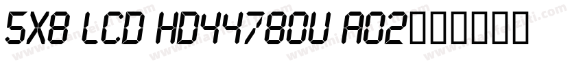 5x8 LCD HD44780U A02字体转换